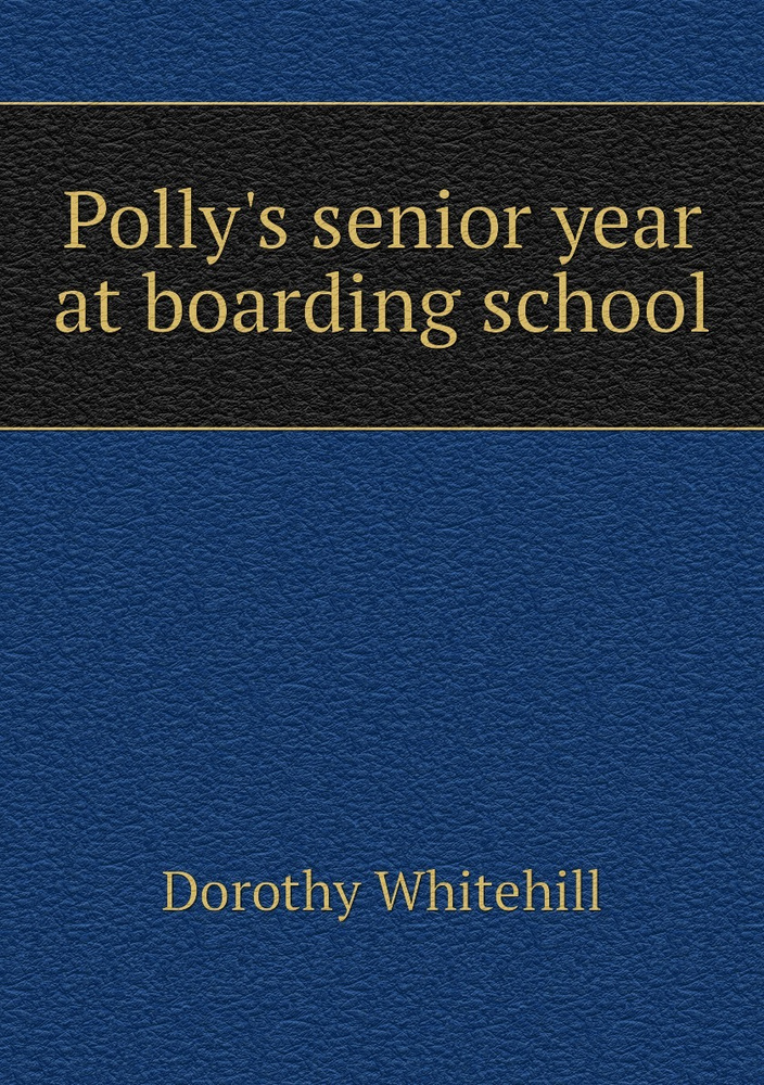 Polly's senior year at boarding school #1