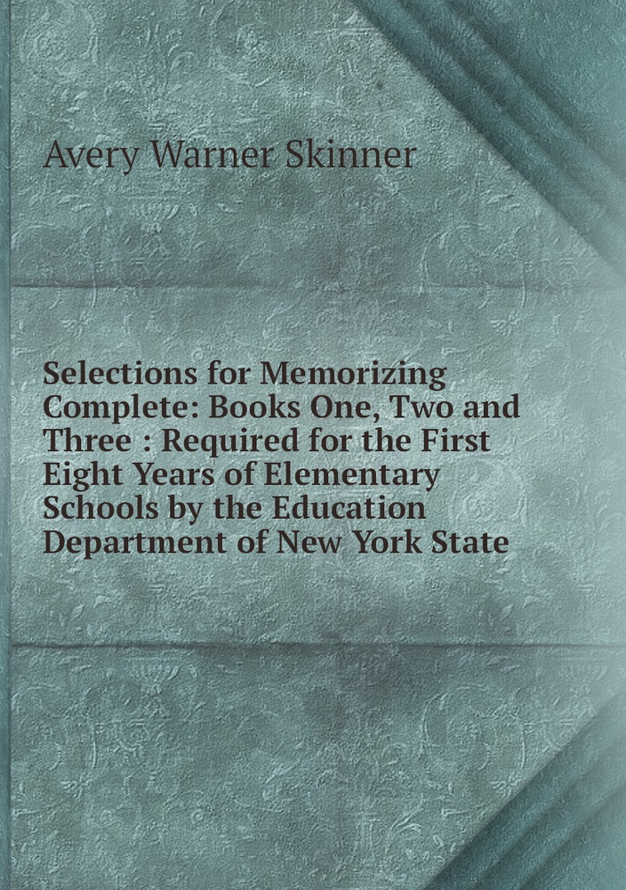 Selections for Memorizing Complete: Books One, Two and Three : Required for the First Eight Years of #1