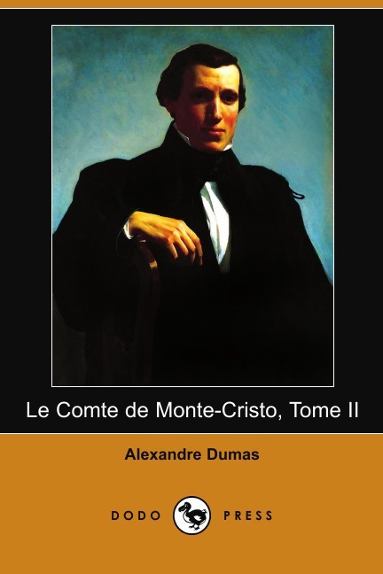 Le Comte de Monte-Cristo, Tome II (Dodo Press) #1