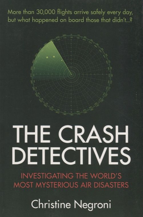 Книги на английском The Crash Detectives. Investigating the World's Most Mysterious Air Disasters  #1