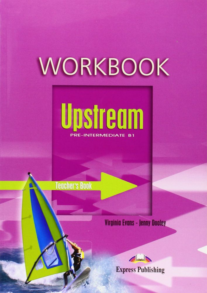 Upstream Pre-Intermediate B1 Workbook (Teacher's - overprinted) #1