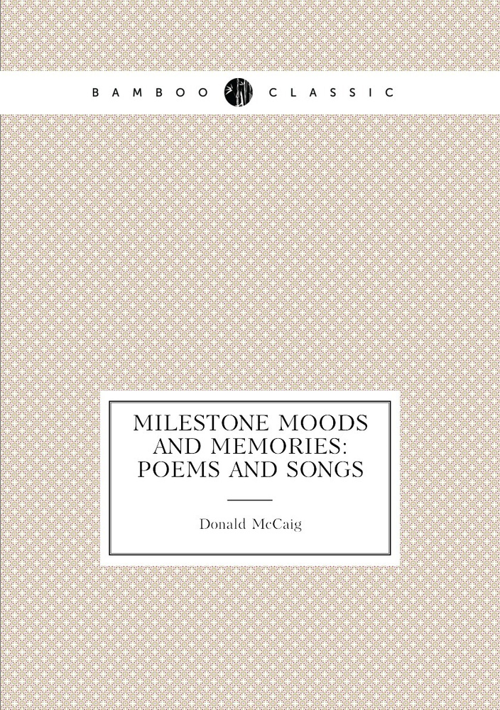 Milestone moods and memories: poems and songs #1