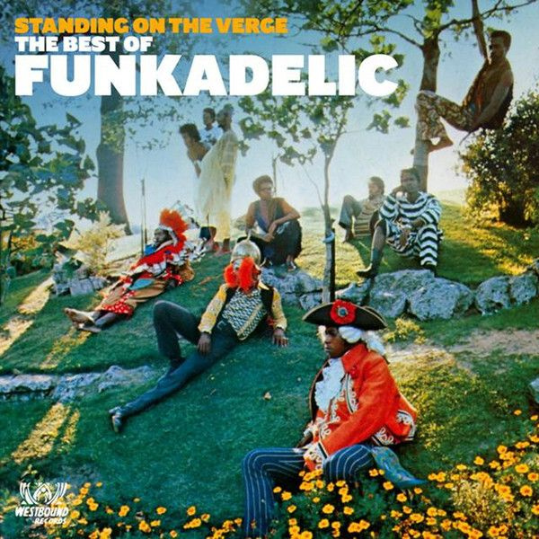 FUNKADELIC: Standing On The Verge: The Best Of Funkadelic #1