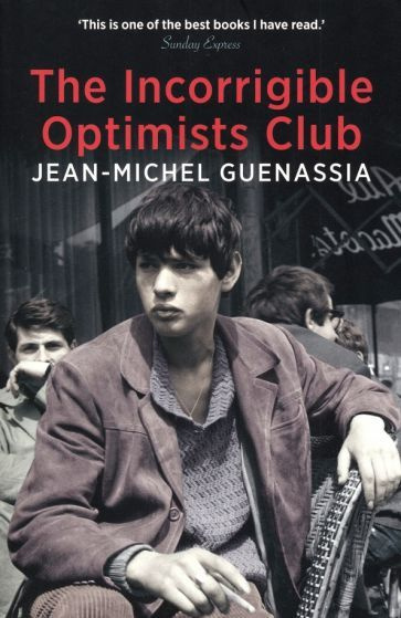 Jean-Michel Guenassia - The Incorrigible Optimists Club | Генассия Жан-Мишель #1