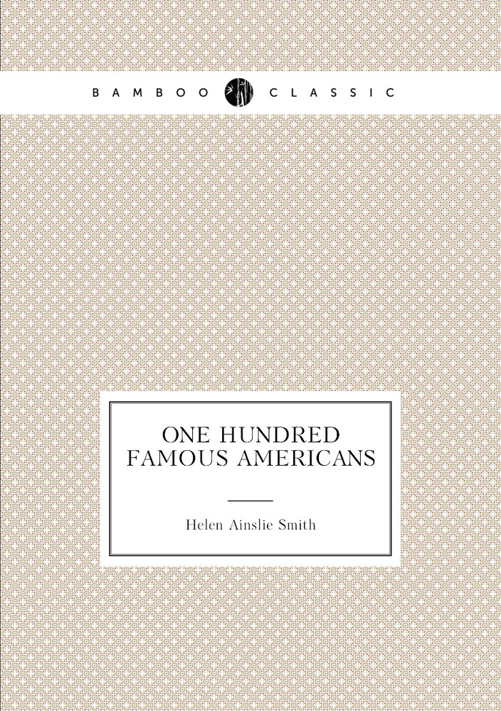 One hundred famous Americans #1