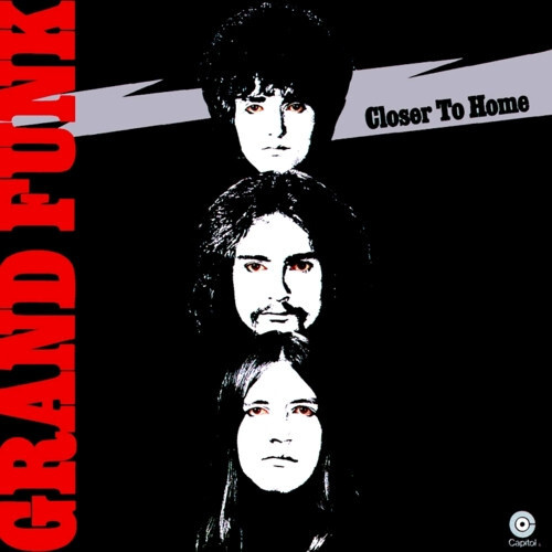 Виниловая пластинка Grand Funk Railroad - Closer To Homе (США) LP #1