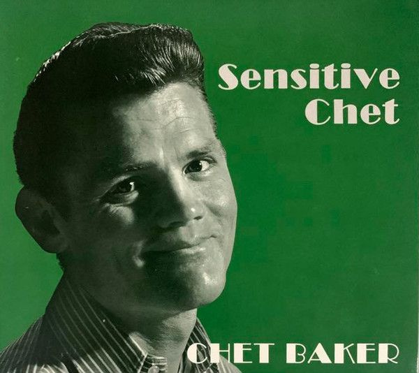 Chet Baker. Sensitive Chet (Japan, Norma, NOCD5670, 1999, Digipak) CD #1