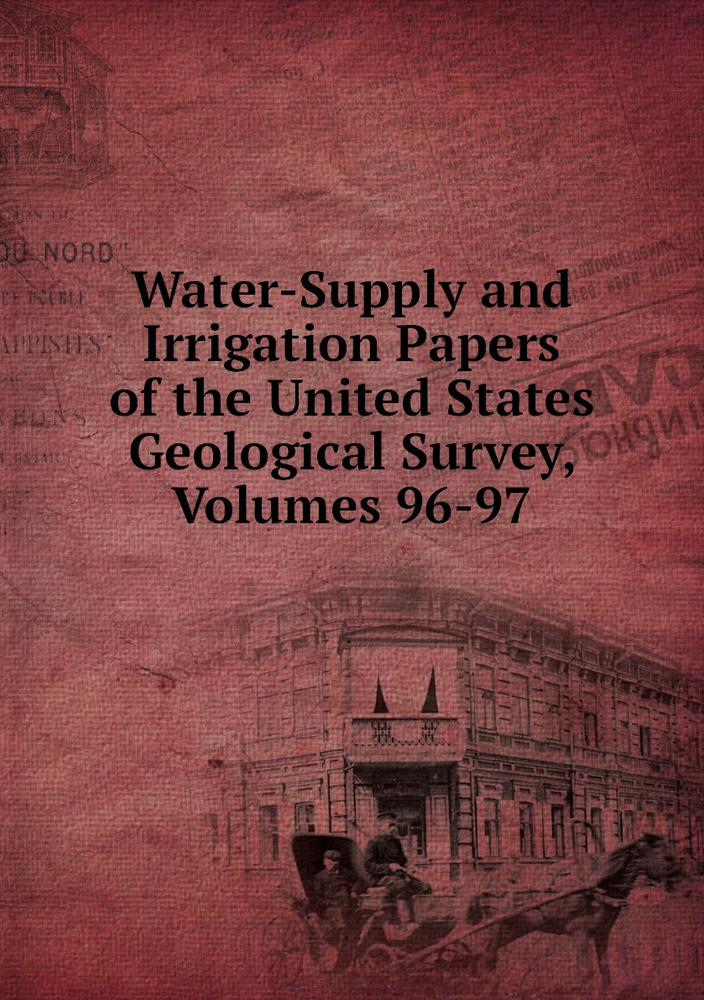 Water-Supply and Irrigation Papers of the United States Geological Survey, Volumes 96-97 #1