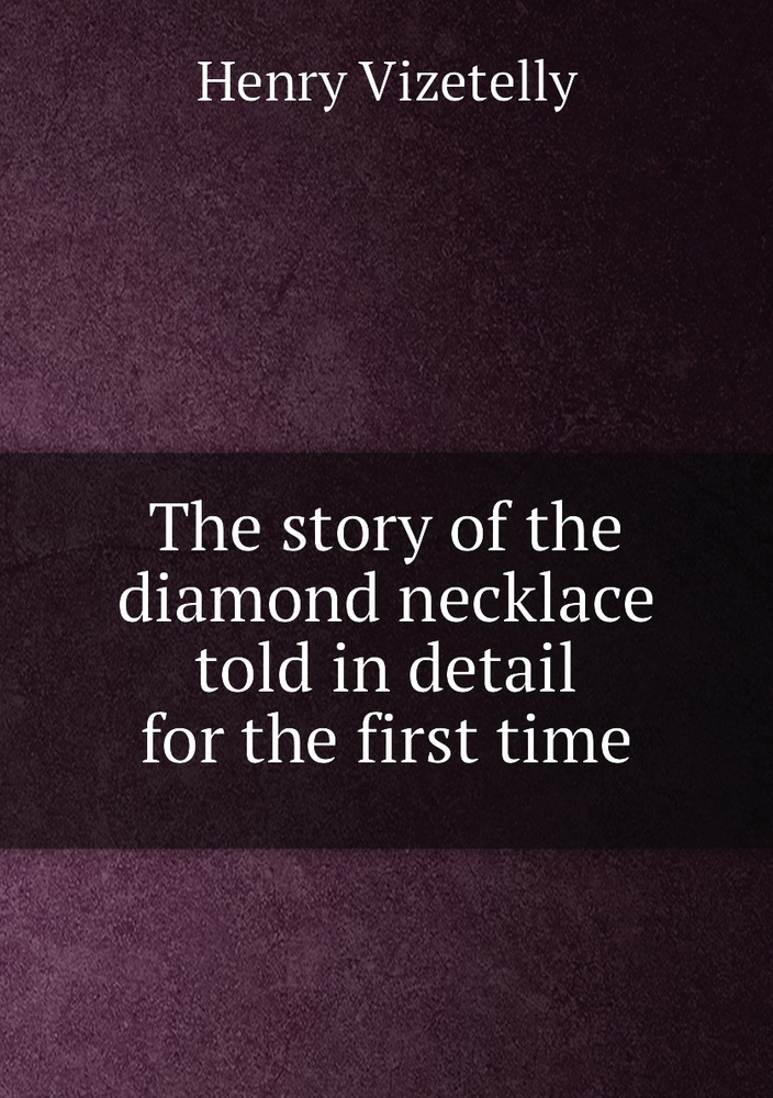 The story of the diamond necklace told in detail for the first time
