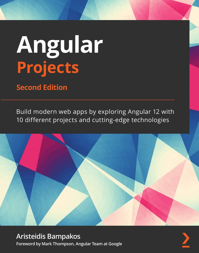 Angular Projects - Second Edition. Angular проекты - второе издание: на англ. яз.  #1