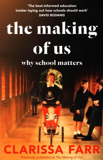 Clarissa Farr - The Making of Us. Why School Matters | Farr Clarissa #1