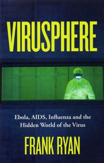 Frank Ryan - Virusphere. The Hidden World of the Virus | Ryan Frank #1