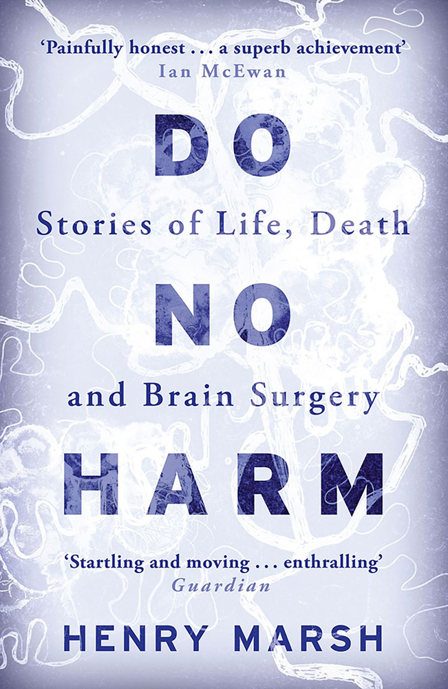 Do No Harm. Stories of Life, Death and Brain Surgery / Книга на Английском | Марш Генри  #1