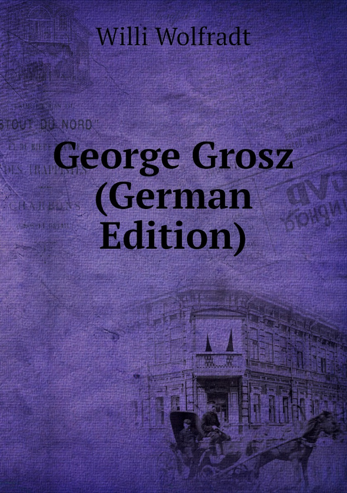 George Grosz (German Edition) #1