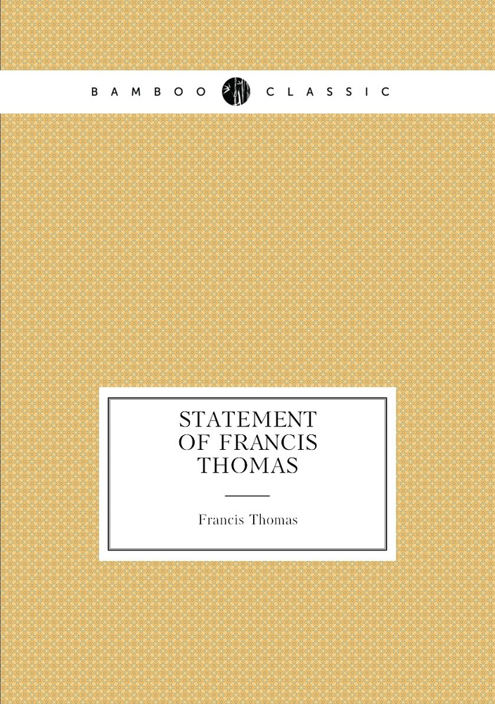 Statement of Francis Thomas #1