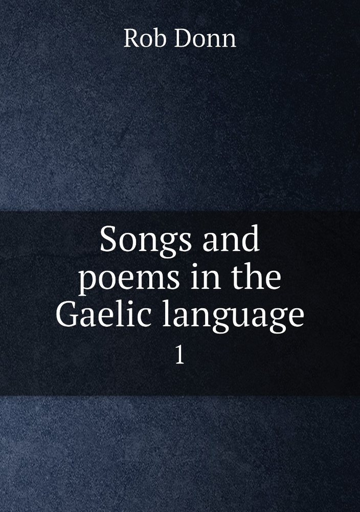 Songs and poems in the Gaelic language. 1 #1