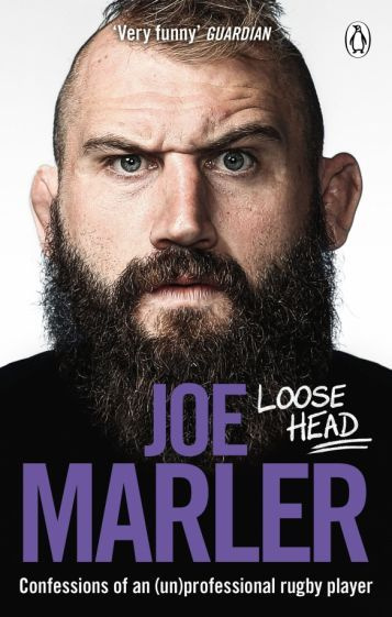 Joe Marler - Loose Head. Confessions of an (un)professional rugby player #1