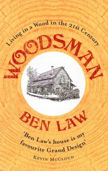 Ben Law - Woodsman | Law Ben #1