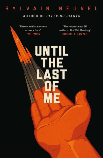 Sylvain Neuvel - Until the Last of Me | Neuvel Sylvain #1