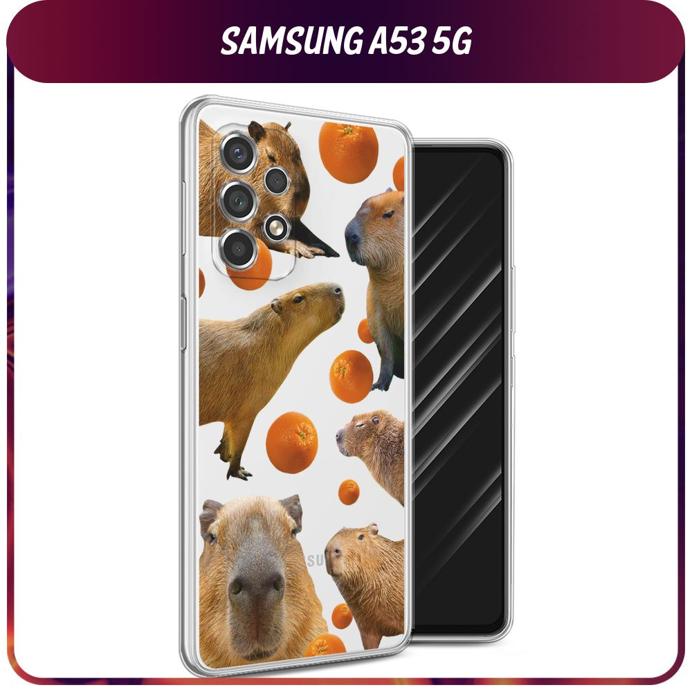 Силиконовый чехол на Samsung Galaxy A53 5G / Самсунг А53 5G "Капибара и апельсины", прозрачный  #1