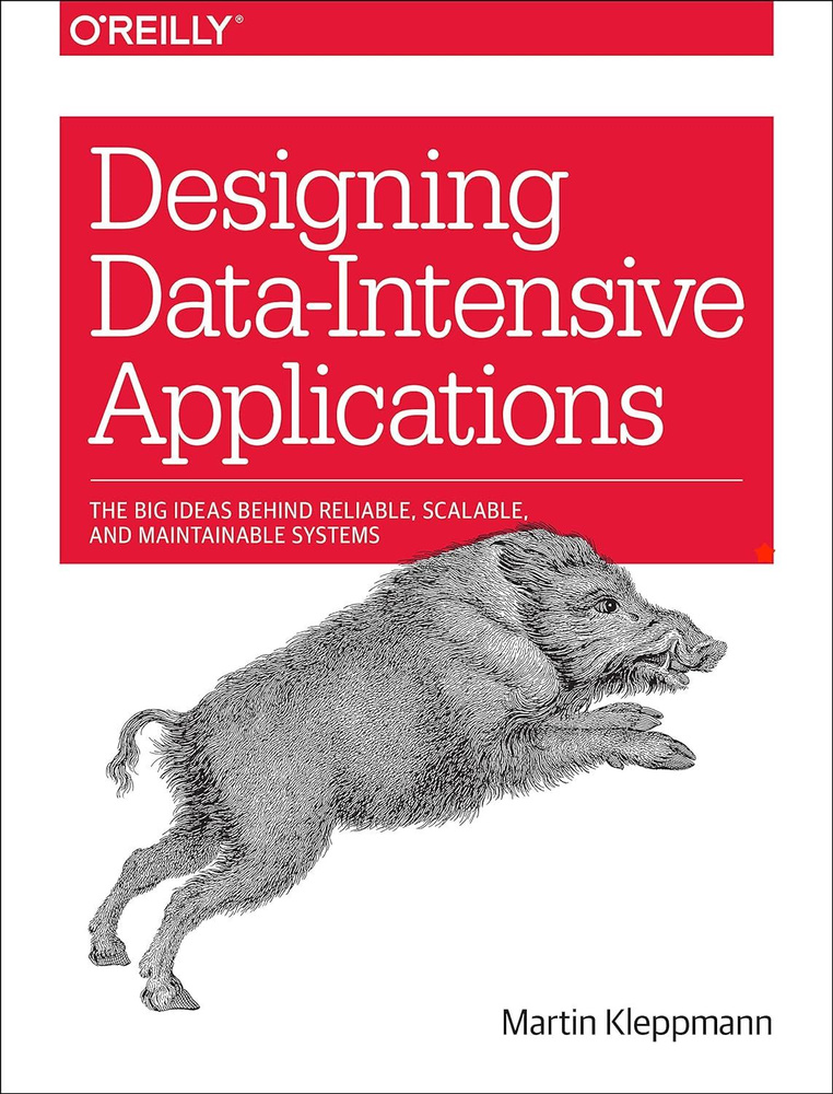 Designing Data-Intensive Applications: The Big Ideas Behind Reliable, Scalable, and Maintainable Systems #1