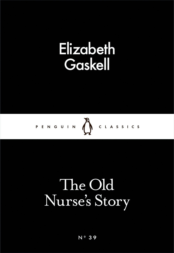 The Old Nurse's Story / Книга на Английском | Gaskell Elizabeth Cleghorn #1