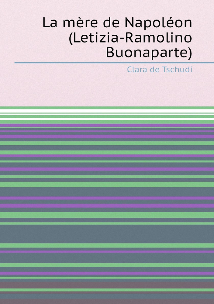 La mere de Napoleon (Letizia-Ramolino Buonaparte) #1