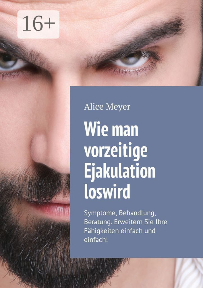 Wie man vorzeitige Ejakulation loswird. Symptome, Behandlung, Beratung. Erweitern Sie Ihre Fhigkeiten #1