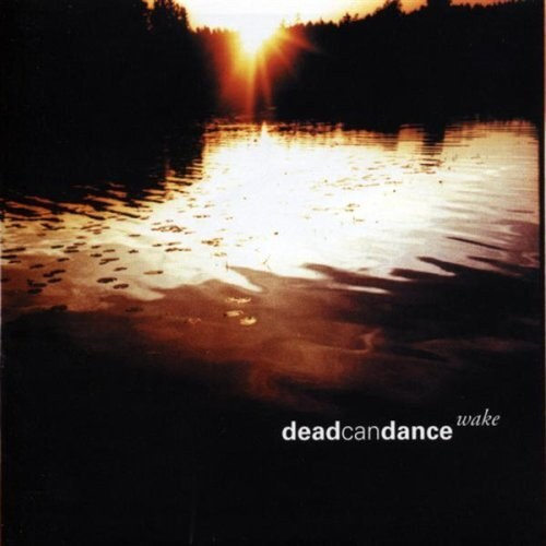 DEAD CAN DANCE - Wake #1