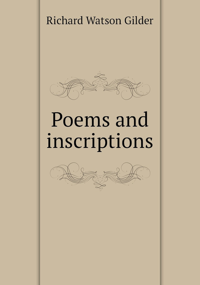 Poems and inscriptions | Gilder Richard Watson #1