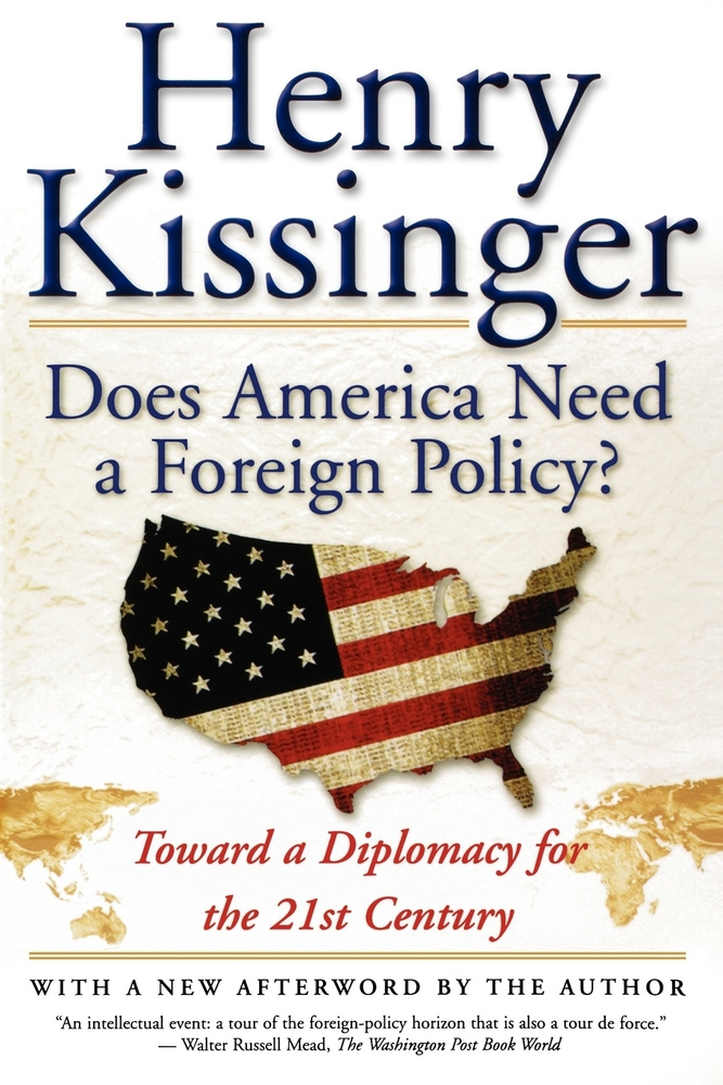 Does America Need a Foreign Policy?. Toward a Diplomacy for the 21st Century #1