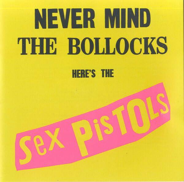 SEX PISTOLS: Never Mind The Bollocks, Here s The Sex Pistols, #1