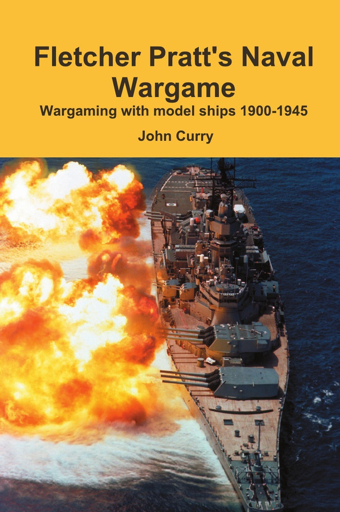 Fletcher Pratt's Naval Wargame Wargaming with Model Ships 1900-1945 #1