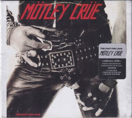 MOTLEY CRUE Too Fast For Love #1