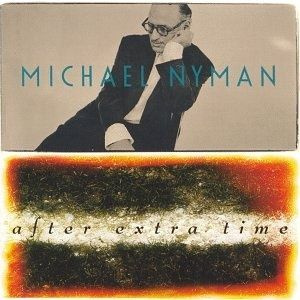 Michael Nyman: After Extra Time #1