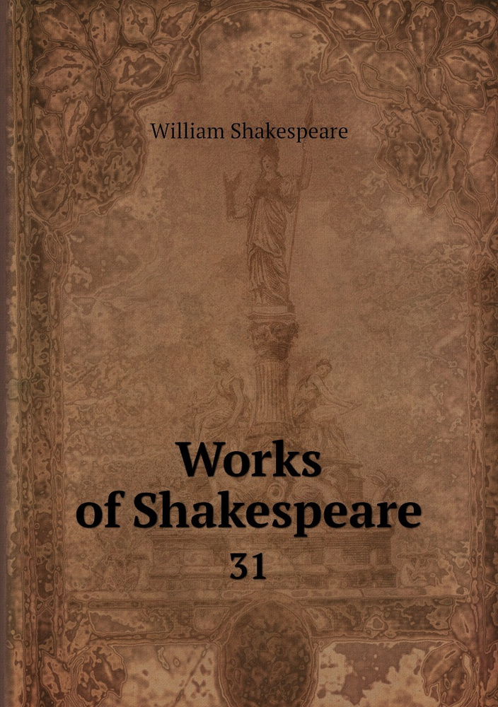 Works of Shakespeare. 31 #1