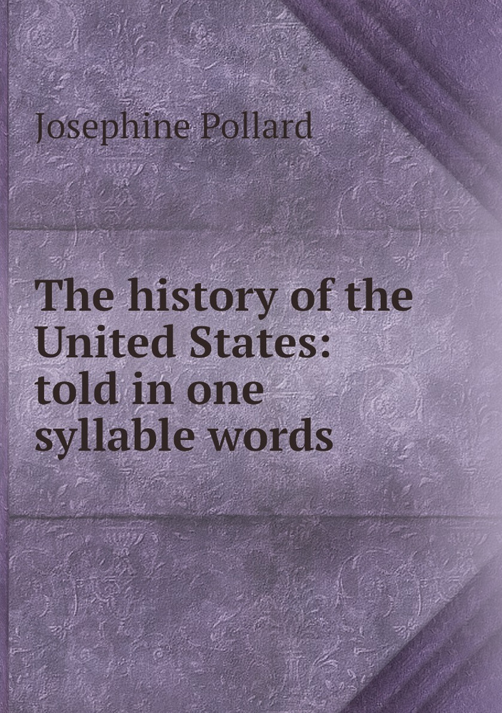 The history of the United States: told in one syllable words #1