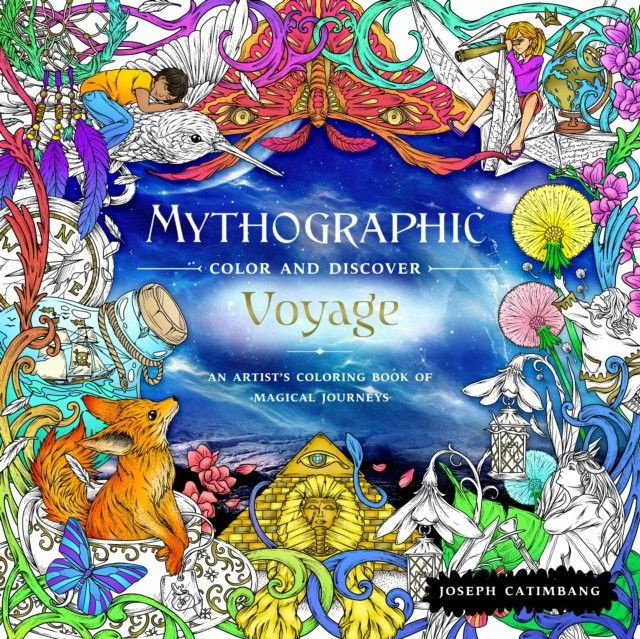 Mythographic Color and Discover: Voyage: An Artist's Coloring Book of Magical Journeys #1