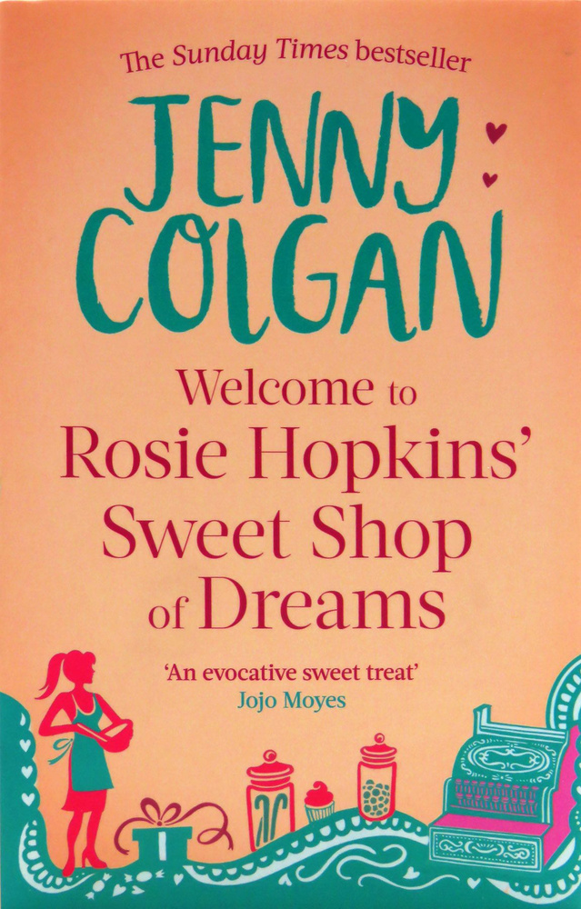 Welcome To Rosie Hopkins' Sweetshop Of Dreams | Colgan Jenny, Колган Дженни #1