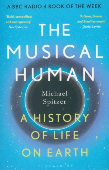 Michael Spitzer - The Musical Human. A History of Life on Earth #1