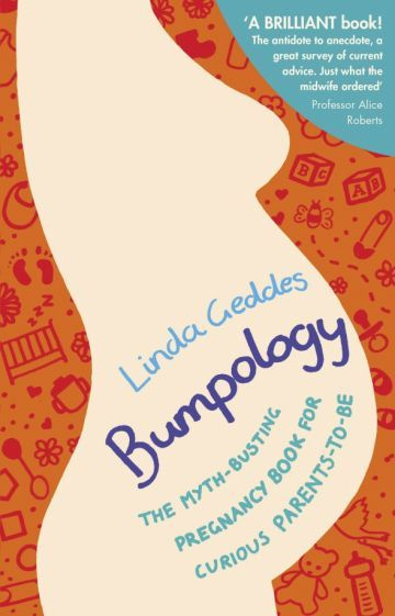 Linda Geddes - Bumpology. The myth-busting pregnancy book for curious parents-to-be | Geddes Linda #1