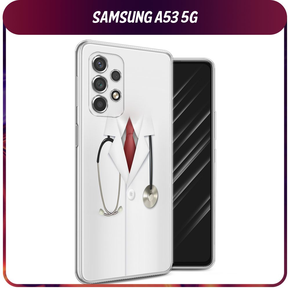 Силиконовый чехол на Samsung Galaxy A53 5G / Самсунг А53 5G "Халат врача"  #1
