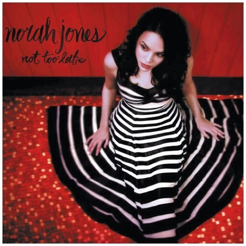 Norah Jones: Not Too Late. 1 CD #1