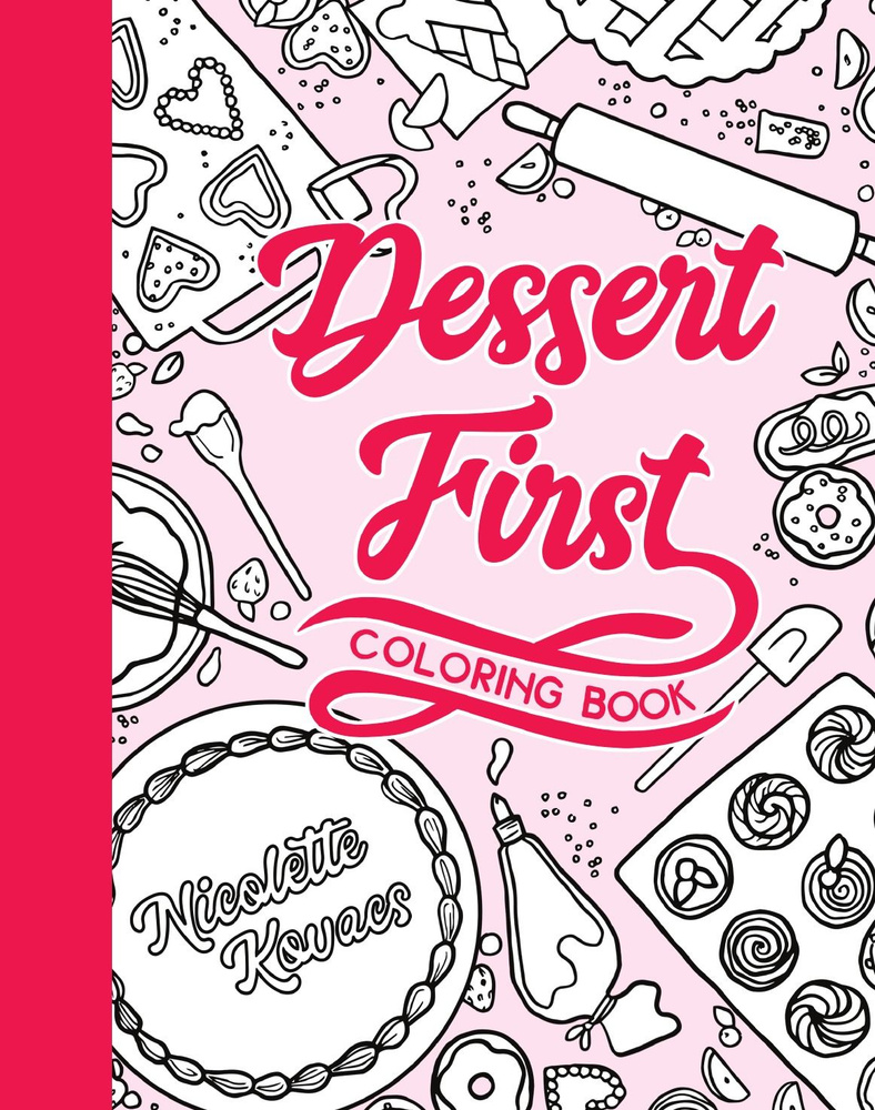 Dessert First. Coloring Book #1