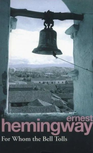 For Whom the Bell Tolls Hemingway E. | Hemingway Ernest #1