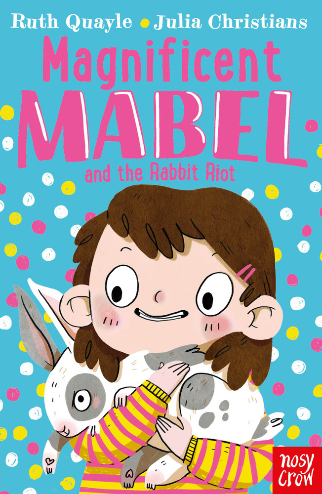 Magnificent Mabel and the Rabbit Riot / Книга на Английском | Quayle Ruth #1