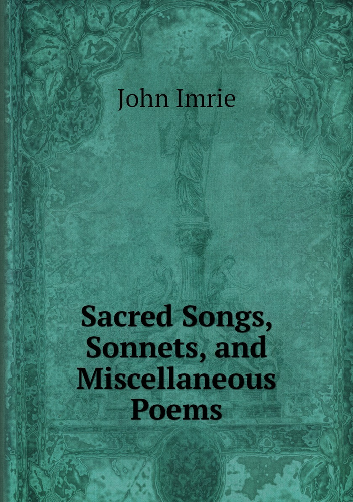 Sacred Songs, Sonnets, and Miscellaneous Poems #1