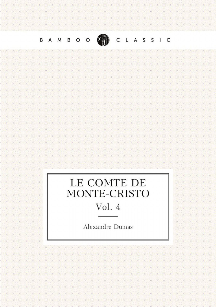 Le comte de Monte-Cristo. Vol. 4 #1