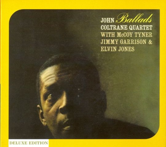 John Coltrane Quartet With McCoy Tyner, Jimmy Garrison & Elvin Jones. Ballads (Impulse! EU, Deluxe Edition, #1