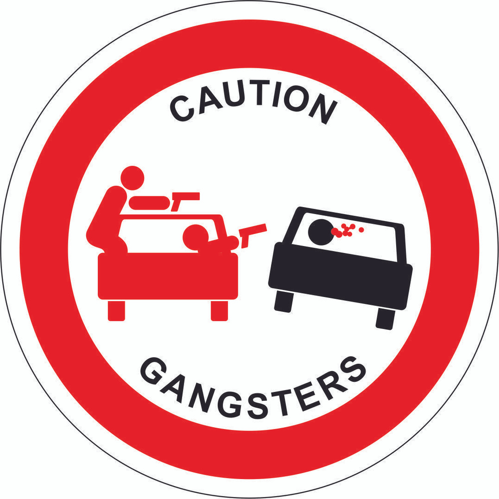 Знак 100х100мм "Осторожно, гангстеры", самоклеющийся, Арт рэйсинг  #1